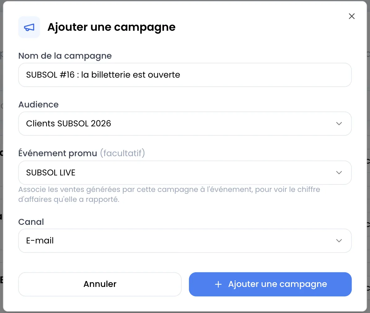 Fenêtre Ajouter une campagne remplie : nom « SUBSOL #16 : la billetterie est ouverte », audience « Clients SUBSOL 2026 », événement promu « SUBSOL LIVE », canal E-mail, boutons Annuler et Ajouter une campagne