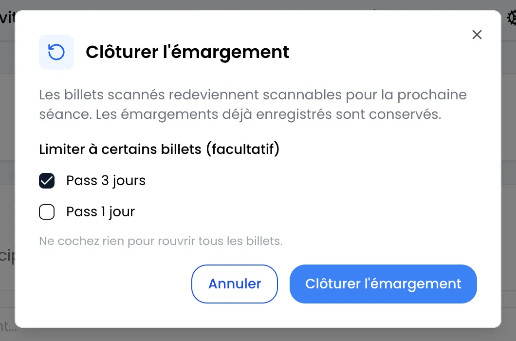 Fenêtre « Clôturer l'émargement » : texte d'explication, liste « Limiter à certains billets (facultatif) » avec « Pass 3 jours » coché et « Pass 1 jour » non coché, mention « Ne cochez rien pour rouvrir tous les billets. », boutons Annuler et Clôturer l'émargement