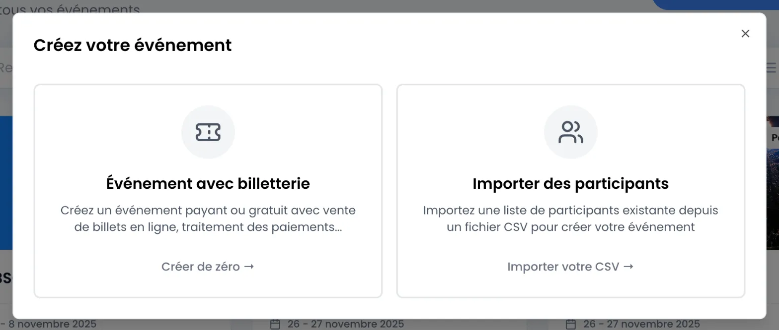Fenêtre « Créez votre événement » avec les deux choix : Événement avec billetterie et Importer des participants