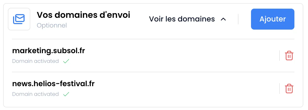 Ligne Vos domaines d'envoi (Optionnel) dépliée avec les boutons Voir les domaines et Ajouter : deux domaines, marketing.subsol.fr et news.helios-festival.fr, chacun marqué « Domain activated » avec une coche verte et une corbeille