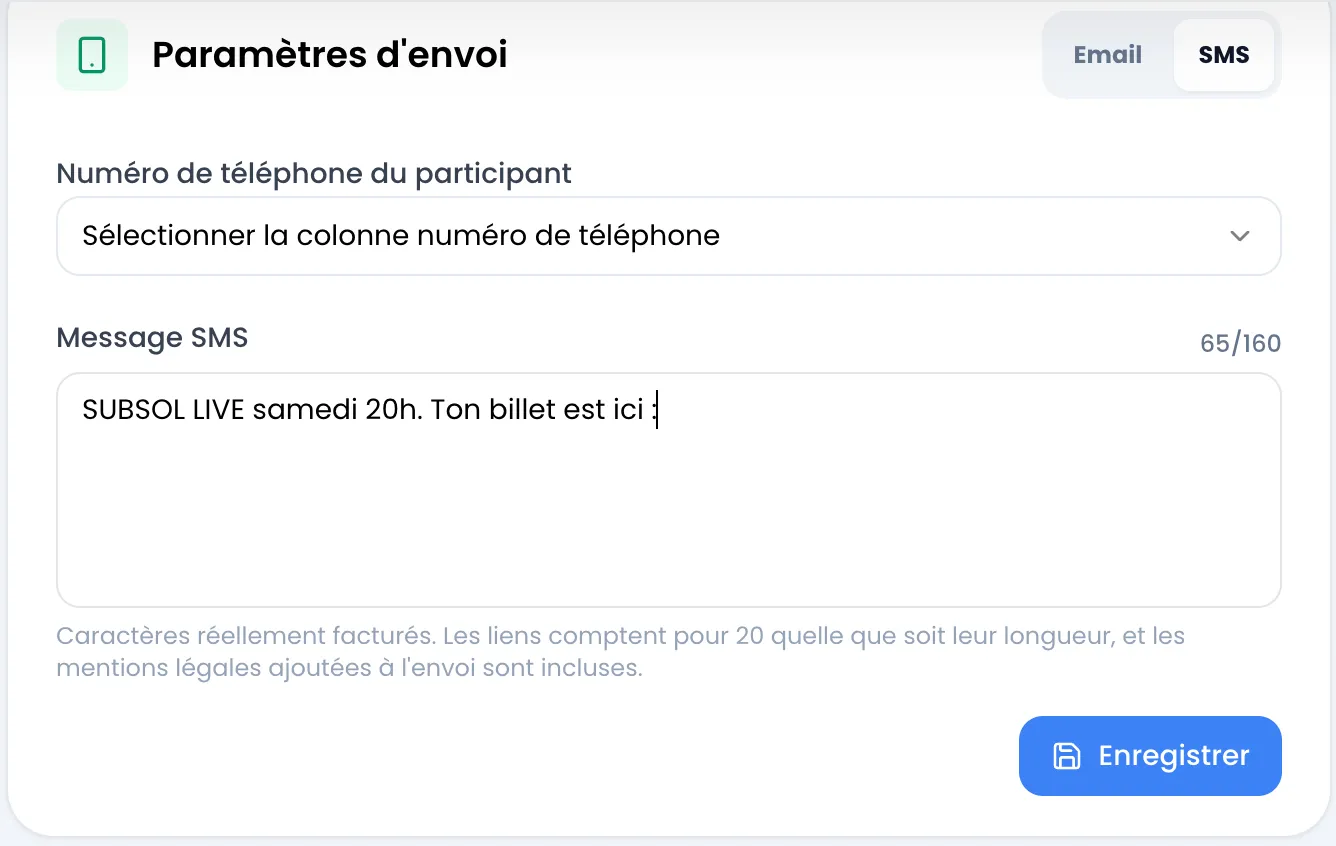 Carte Paramètres d'envoi sur SMS : sélecteur « Numéro de téléphone du participant » encore sur « Sélectionner la colonne numéro de téléphone », Message SMS « SUBSOL LIVE samedi 20h. Ton billet est ici : » avec le compteur 65/160 au-dessus, la mention « Caractères réellement facturés… » en dessous et le bouton Enregistrer